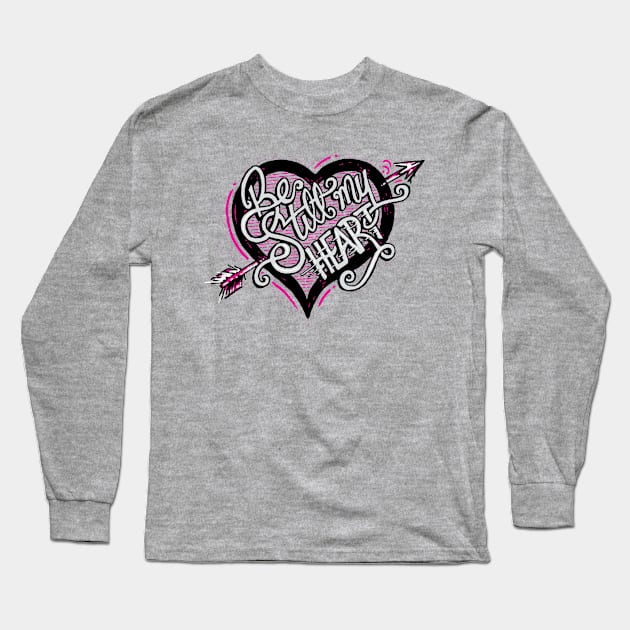 Be Still My Heart Long Sleeve T-Shirt by jaycronindesigns